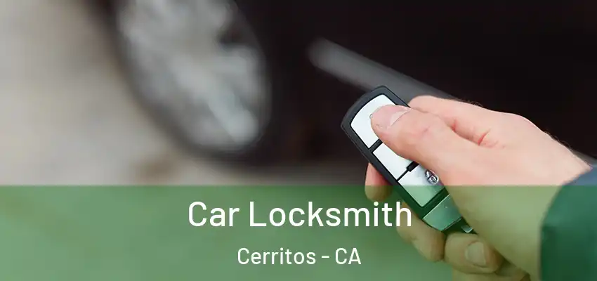 Car Locksmith Cerritos - CA