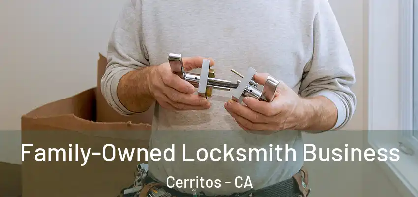 Family-Owned Locksmith Business Cerritos - CA