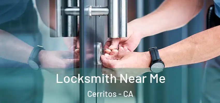 Locksmith Near Me Cerritos - CA